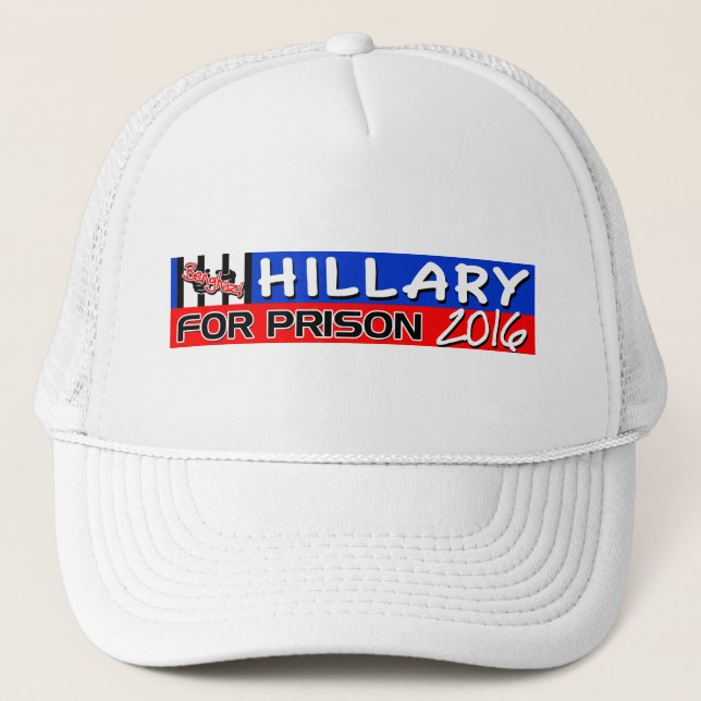 Hillary For Prison 2016! Trucker Hat (Front)