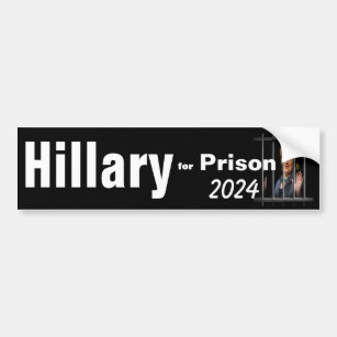 Hillary for Prison 2024 Bumper Sticker