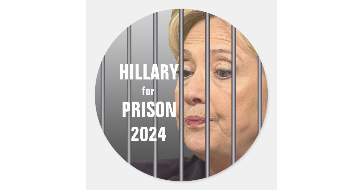 Hillary For Prison 2024 Classic Round Sticker Zazzle