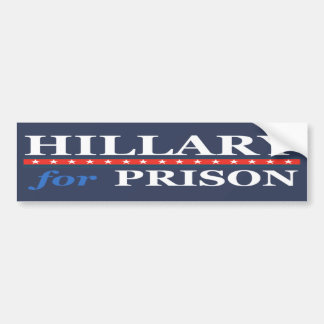 HILLARY FOR PRISON BUMPER STICKER