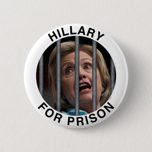 Hillary for Prison Pinback Button (Front)