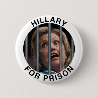 Hillary for Prison Pinback Button