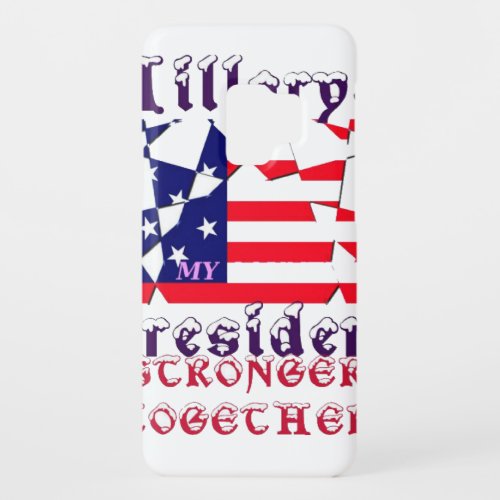 Hillary For USA President We are Stronger Together Case_Mate Samsung Galaxy S9 Case