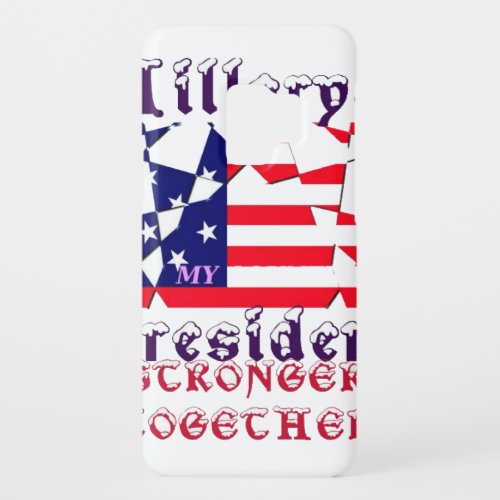 Hillary For USA President We are Stronger Together Case_Mate Samsung Galaxy S9 Case