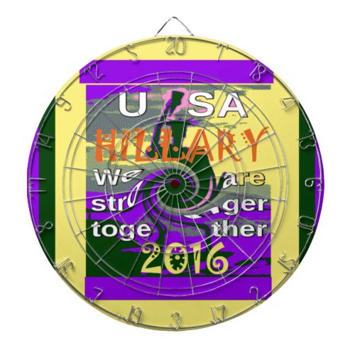 Hillary For USA President We are Stronger Together Dartboard With Darts