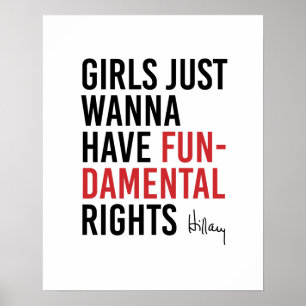 Hillary - Girls Just Wanna Have Fundamental Rights Poster