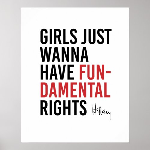Hillary _ Girls Just Wanna Have Fundamental Rights Poster