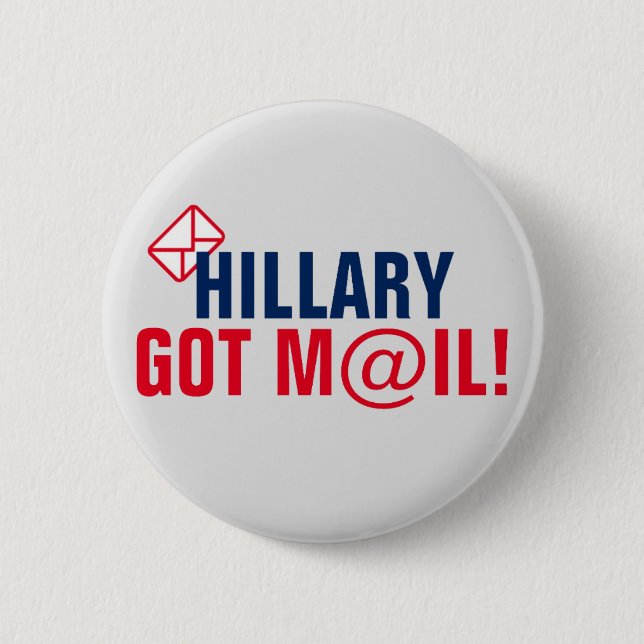 Hillary Got Mail! Pinback Button (Front)