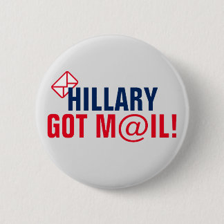 Hillary Got Mail! Pinback Button