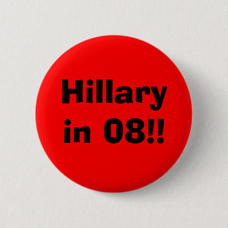 Hillary in 08!! button