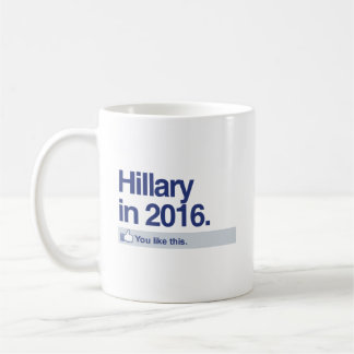 HILLARY IN 2016 - YOU LIKE THIS.png Coffee Mug