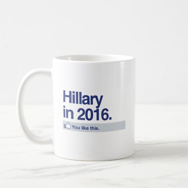 HILLARY IN 2016 - YOU LIKE THIS.png Coffee Mug (Left)