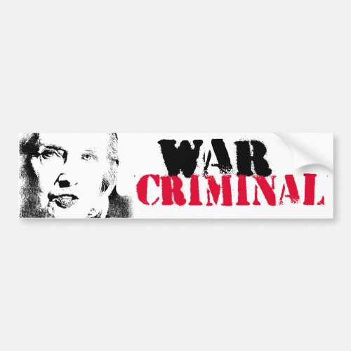 Hillary is a war criminal _ Anti_Hillary Graffiti  Bumper Sticker