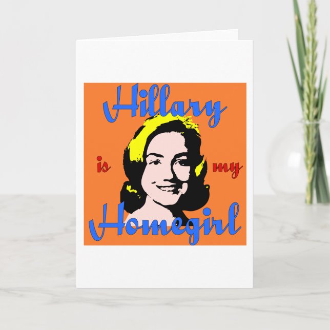 hillary is my homegirl card (Front)