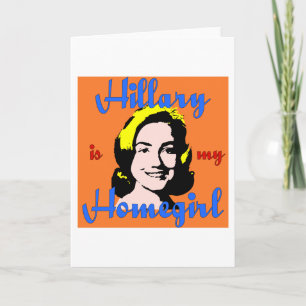 hillary is my homegirl card