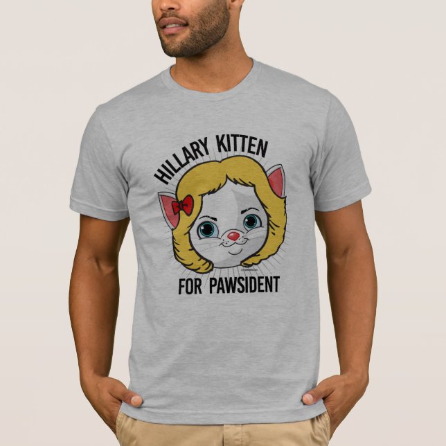 Hillary Kitten for Pawsident T-Shirt (Front)