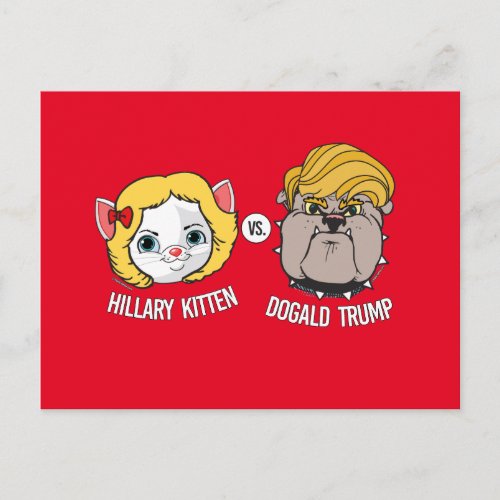 Hillary Kitten vs Dogald Trump _ Election Cartoon  Postcard