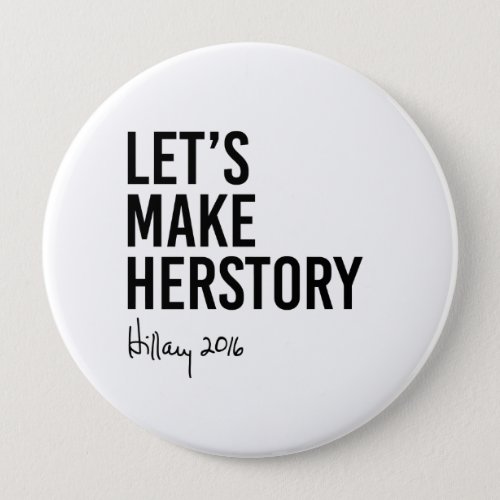 Hillary _ Lets Make Herstory _ Pinback Button