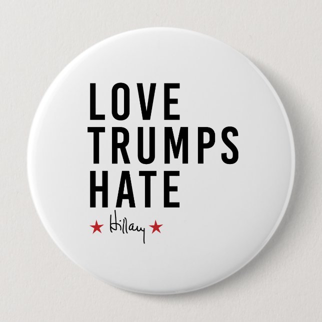 Hillary - Love Trumps Hate - Pinback Button (Front)