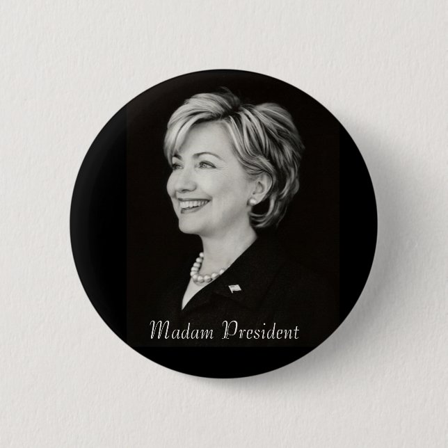 Hillary Madam President Button (Front)