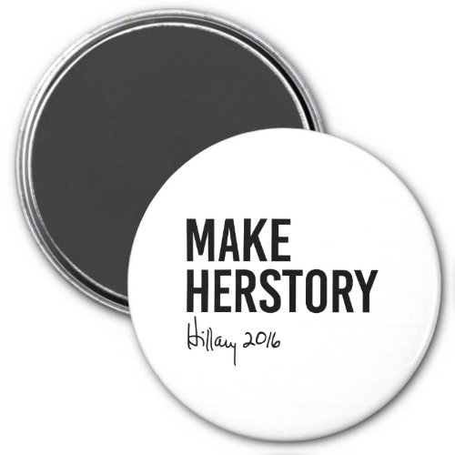 Hillary _ Make Herstory _ Magnet