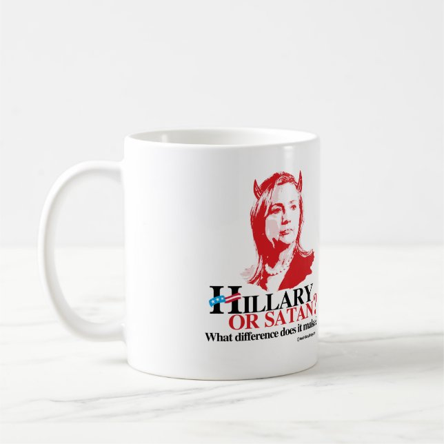 Hillary or Satan - what difference - Anti Hillary  Coffee Mug (Left)