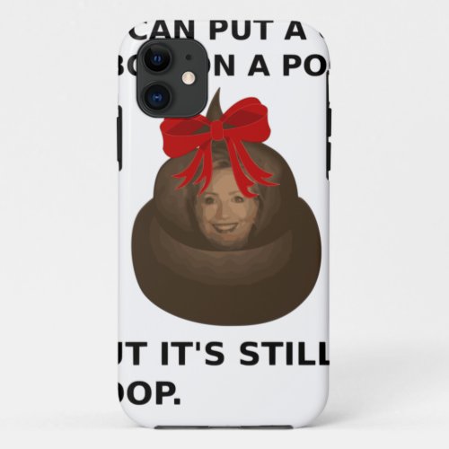 Hillary Poop iPhone 11 Case