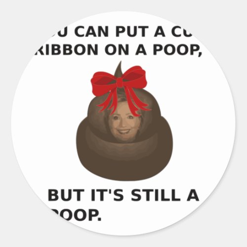 Hillary Poop Classic Round Sticker