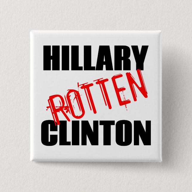 Hillary Rotten Clinton Pinback Button (Front)