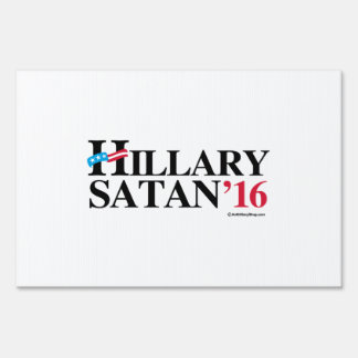 Hillary Satan 2016 Yard Sign