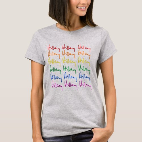 Hillary Signature Pride _ Rainbow Colors _ LGBT _ T_Shirt
