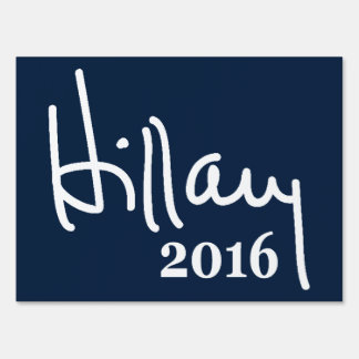 Hillary Signature Yard Sign