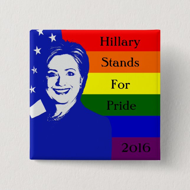 Hillary Stands For Pride Button (Front)