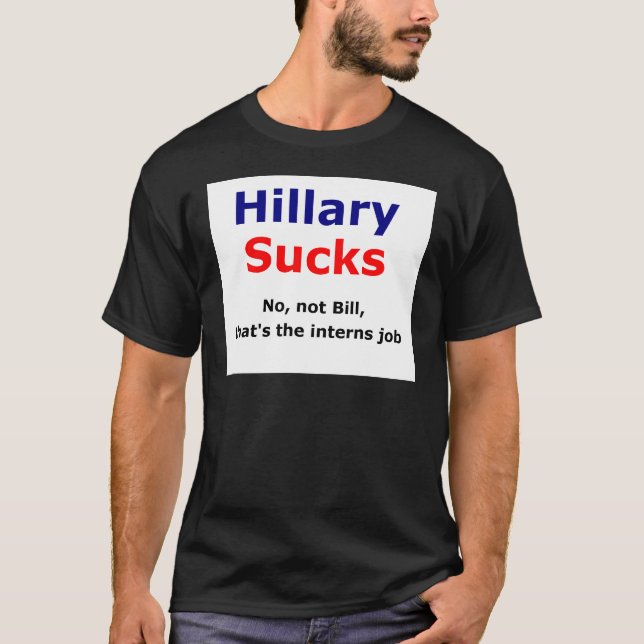 Hillary sucks T-Shirt (Front)