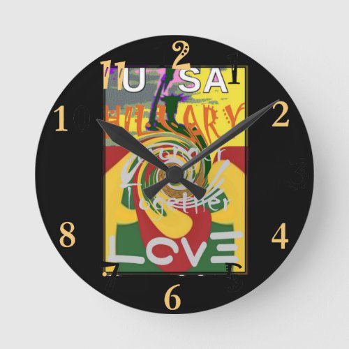 Hillary USA Stronger Together Rasta Color One Love Round Clock