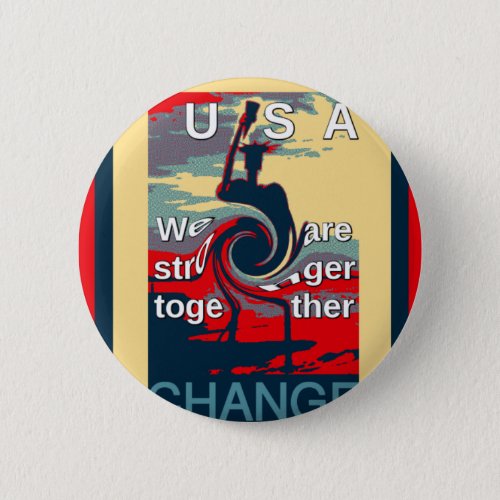 Hillary USA we are stronger together Button