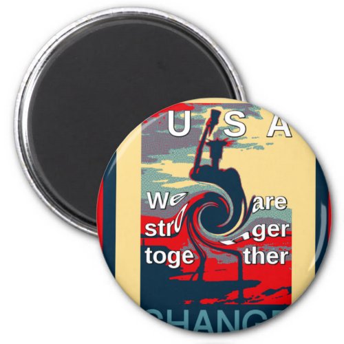Hillary USA we are stronger together Magnet