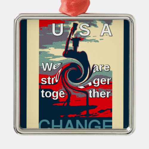 Hillary USA we are stronger together Metal Ornament