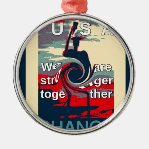 Hillary USA we are stronger together Metal Ornament
