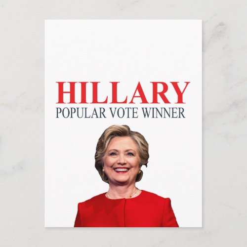 Hillary winner of the popular vote postcard
