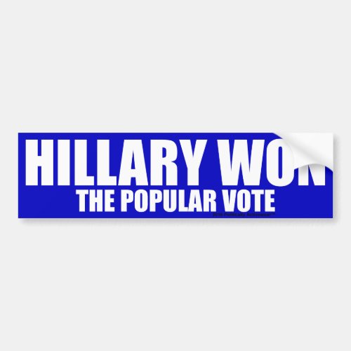 Hillary Won Bumper Sticker