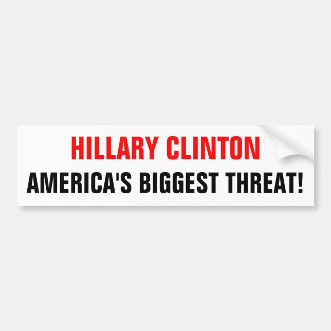 HILLARYCLINTON_AMERICA'S BIGGEST THREAT! BUMPER STICKER (Front)