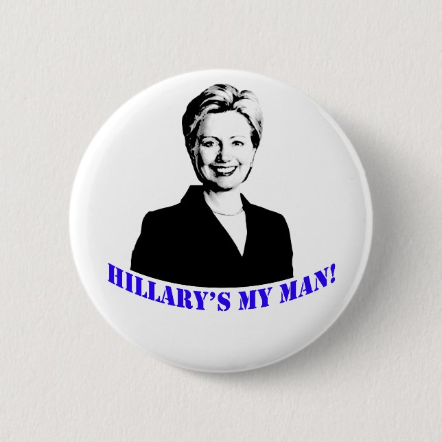 Hillary's My Man! Button (Front)
