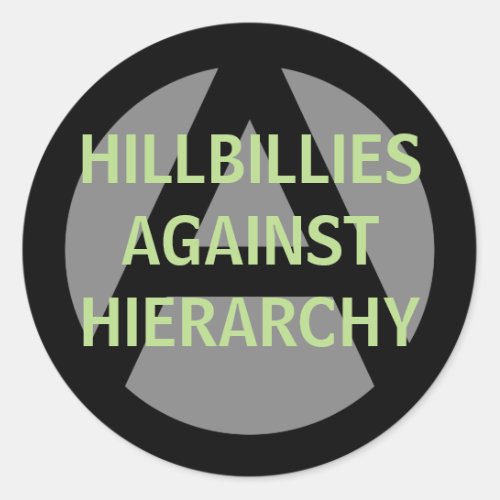 hillbillies against hierarchy classic round sticker