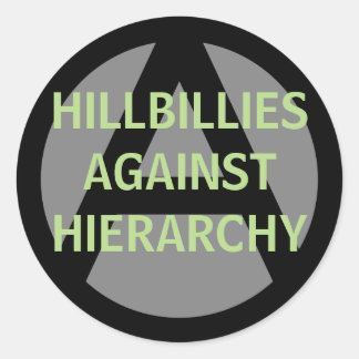 hillbillies against hierarchy classic round sticker