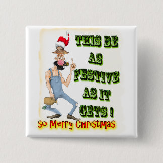 Hillbilly Festive as it gets Pinback Button