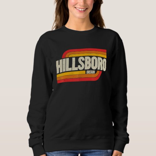 Hillsboro Oregon Or City Vintage Sweatshirt