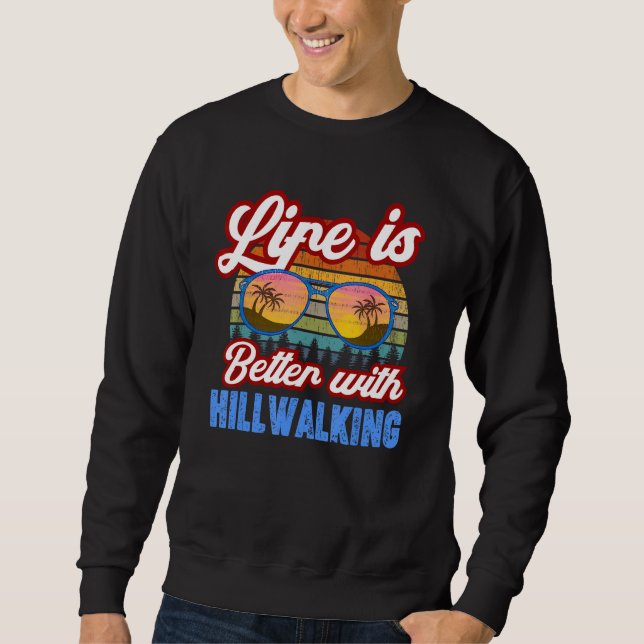 Hillwalking   With Hillwalking  Saying Sweatshirt (Front)