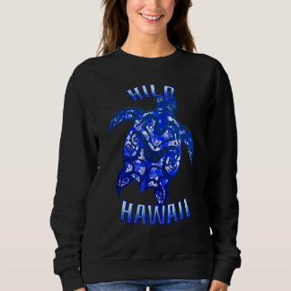 Hilo Hawaii Vacation Tribal Turtle 1 Sweatshirt