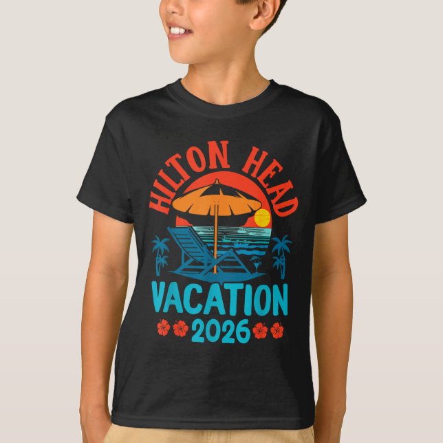 Hilton Head South Carolina 2026 Family Vacation Be T-Shirt (Front)